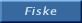Fiske